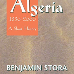 [READ] EPUB 💛 Algeria, 1830–2000: A Short History (Cornell Classics in Philosophy) b