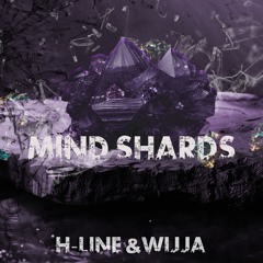 MIND SHARDS (H-line & Wijja)
