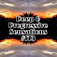 Deep & Progressive Sensations #173 | My Sunset Prog Mix