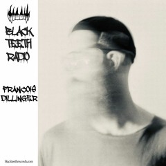 Black Teeth Radio: Zwaartekracht Takeover: Francois Dillinger (12/12/21)