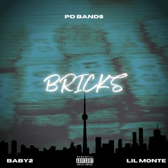 PD BANDS - BRICKS ft. Baby2, Lil Monte