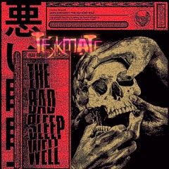 The Bad Sleep Well^[160BPM]
