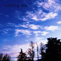 Loving Me