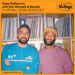 Deep Reflexions - Nat Wendell & Mandel - 05 Dec 2025