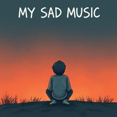 My Sad Music