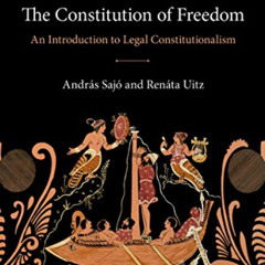 Read EBOOK ☑️ The Constitution of Freedom: An Introduction to Legal Constitutionalism