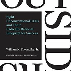 ACCESS KINDLE PDF EBOOK EPUB The Outsiders: Eight Unconventional CEOs and Their Radic