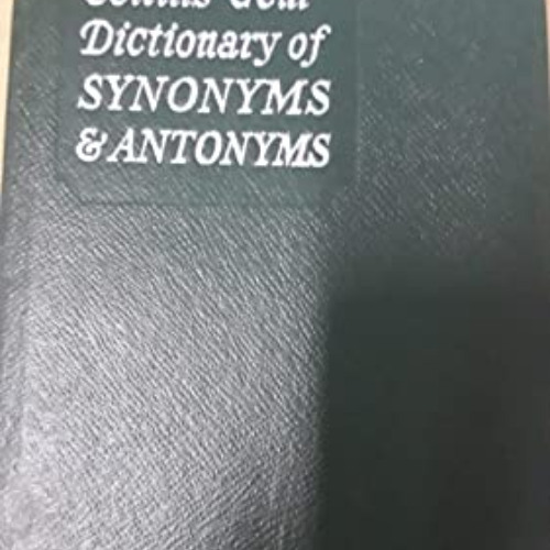 [Get] KINDLE 🖋️ Dictionary of Synonyms and Antonyms (Gem Dictionaries) by  A H Irvin