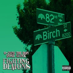 O-Zone The Don x Quail Glock - Fighting Demons (Prod. JFreshMuzik) [Thizzler]