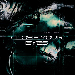 DJ RioTeR - Close Your Eyes