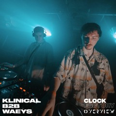 Klinical B2B Waeys ft. MC XL - Overview Bristol | Clock Factory