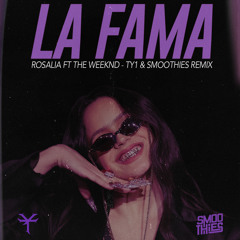 La Fama - TY1 & Smoothies Remix