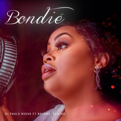 DJ PauloRusso Ft. Nayana Santos - Bondié