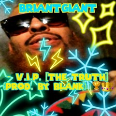 BRIANTGIANT - V.I.P. [The Truth] (Prod. By BLANK) 🏆👑🌪🦈