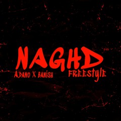 naghd freestyle ( X banish