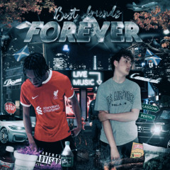 best friends forever w/ D@mi (prod dsrmez)