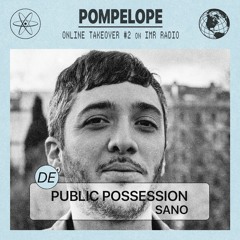 Sano [Public Possession] - Pompelope Online Takeover