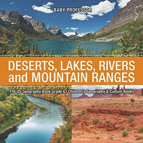 Stream [PDF] ️ Read The US Geography Book Grade 6 Deserts, Lakes