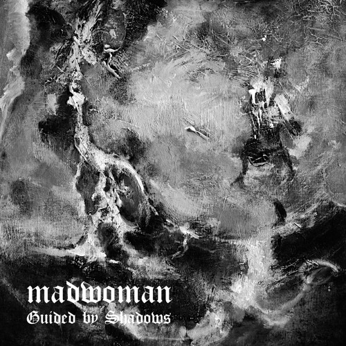 madwoman - Guided By Shadows [Brvtalist S.R.] *OUT NOW*