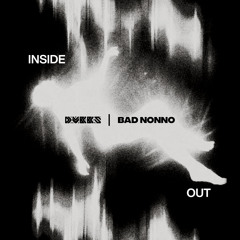 Inside Out (Dvbbs x Bad Nonno)