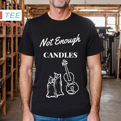 Candlelight Concert Not Enough Candles Shirt