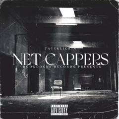 TAYYKLICKIN - “NET CAPPERS”