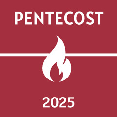 "Pentecost Sunday: The Gifts of Pentecost" - Rev. John Gorin