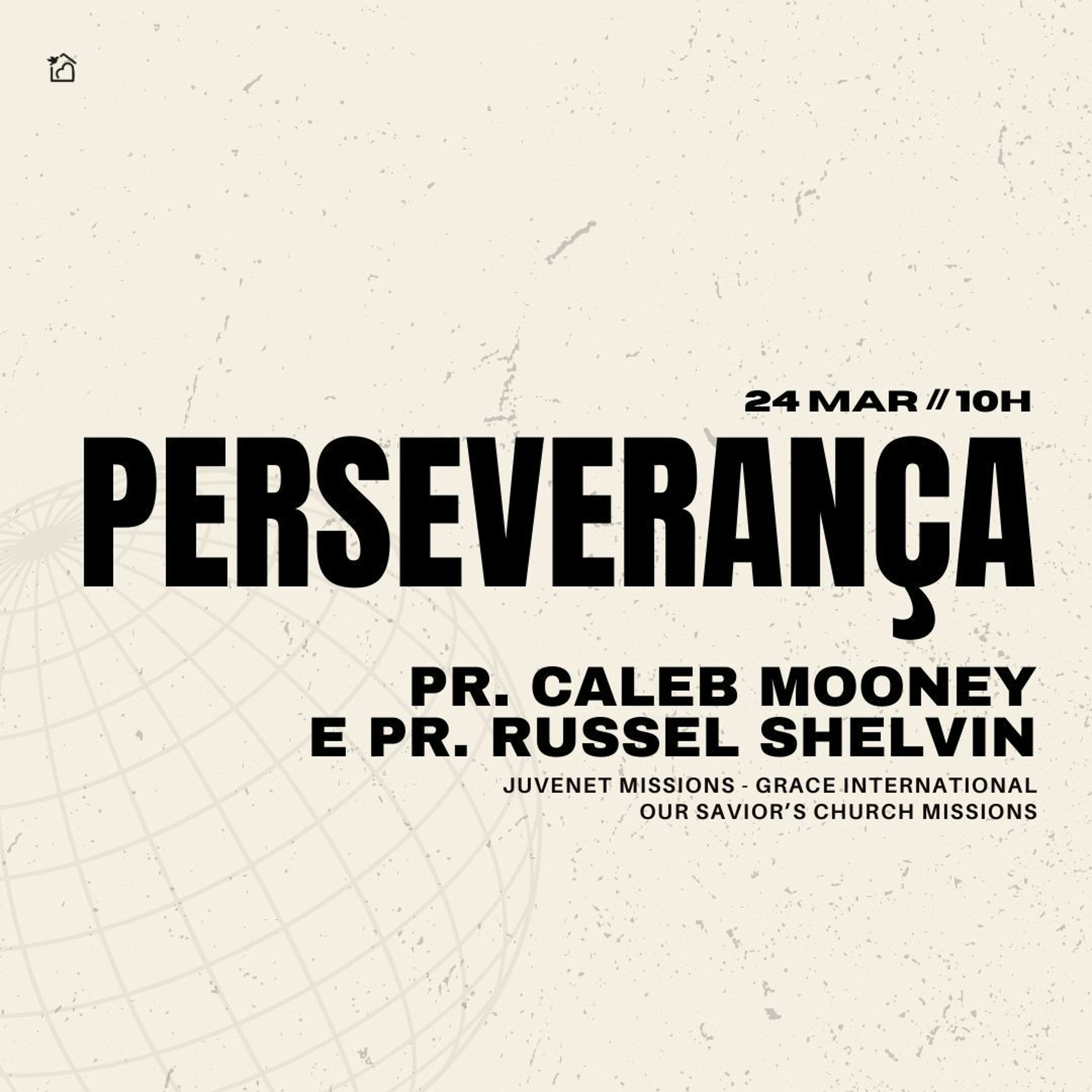 Perseverança - Pastor Caleb Mooney & Pastor Russell Shelvin 24/03/2024 episode artwork
