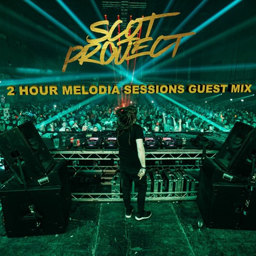 Scot Project Melodia Sessions Guest Mix 10.12.2021