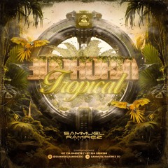 EUPHORIA TROPICAL //SAMMUEL RAMIREZ DJ//