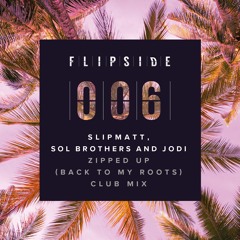 Slipmatt, Sol Brothers & Jodi - Zipped Up (Going Back To My Roots)(Club Mix)