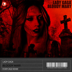 Lady Gaga - Bloody Mary (Ferry Remix)[FREE DOWNLOAD]