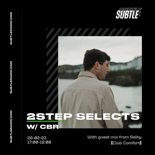 SELKY MIX For 2-Step Selects on SUBTLE RADIO