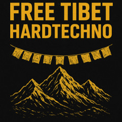 FREE TIBET HARDTECHNO