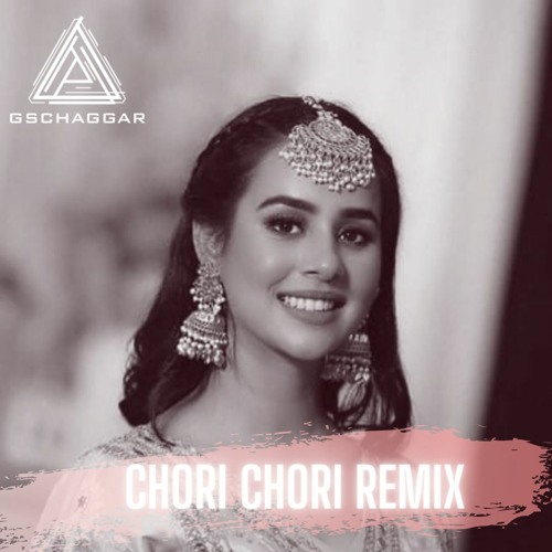 Chori Chori - Remix