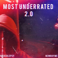 MOST UNDERRATED 2.0 - NEWRHYME X NARCOLEPSY