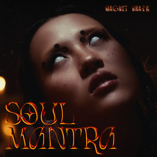 Stream Soul Mantra by Magnet Brain | Listen online for free on SoundCloud