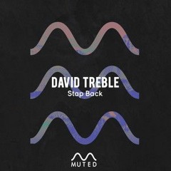David Treble - Stap Back (Original Mix)
