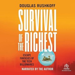 PDF✔read❤online Survival of the Richest: Escape Fantasies of the Tech Billionaires