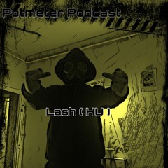 FCKIN BASS with Lash (HU) @ Potmeter Podcast Special