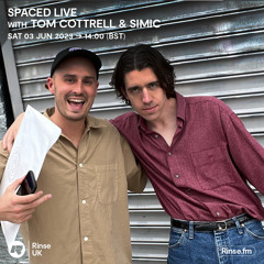 Spaced Live with Tom Cottrell & Simic  - 03 June 2023