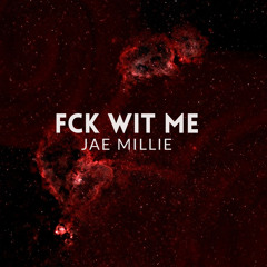 FCK WIT ME (Open Verse)