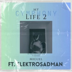 Elektrosadman - My life (Capitulo 2) "Cymphony"