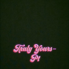 Truly Yours -