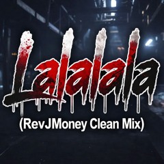 Lalalala (RevJMoney Clean Mix)