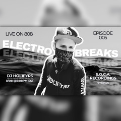 1 Hour (808) Electro Breaks Set | DJ HOL1FYR3 | FB Livestream | S.O.C.A. Recordings Studio | 8-8-25 | Episode 5