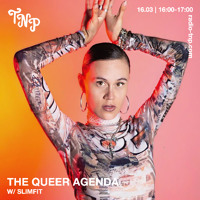 The Queer Agenda w/ Slimfit