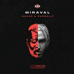 Parsalip feat Nazar - Miraval