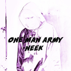 Neek - One Man Army (KAARMASUTRA SHITTY MICROWAVE BOOTLEG)