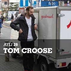 AYLI Podcast #29 Tom Croose Valentine's Day Love Affair Special